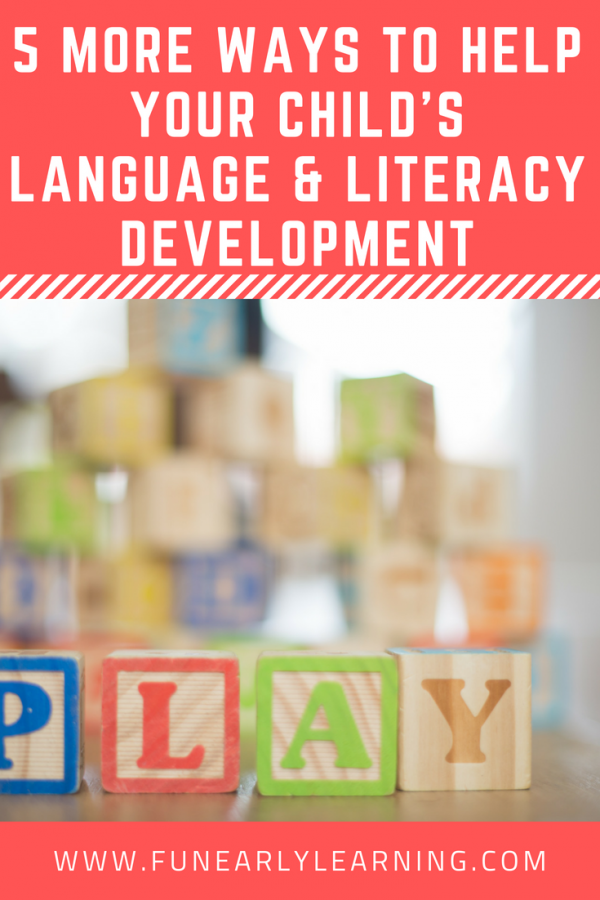 Five More Ways to Help Your Child’s Language and Literacy Development ...